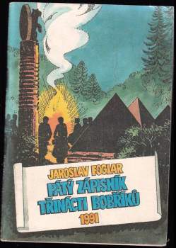 Jaroslav Foglar: Pátý zápisník třinácti bobříků