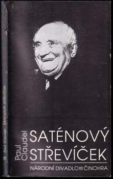 Paul Claudel, Saténový střevíček, aneb, Nejhorší není vždy nejjistější