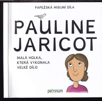 Kateřina Šťastná: Pauline Jaricot
