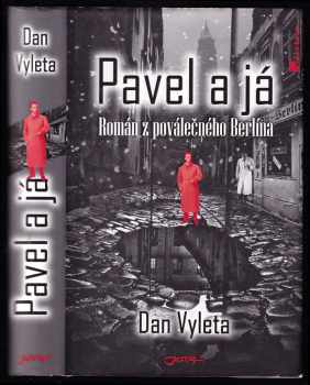 Dan Vyleta: Pavel a já