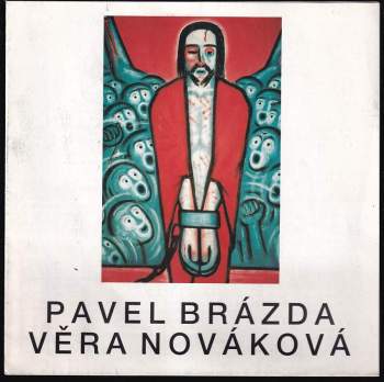 Pavel Brázda, Věra Nováková