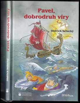 Oldřich Selucký: Pavel, dobrodruh víry