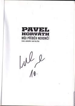 Pavel Horváth: Pavel Horváth - můj příběh nekončí