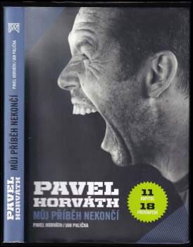 Pavel Horváth - můj příběh nekončí