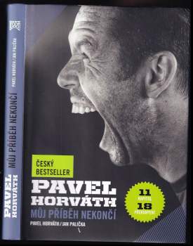 Pavel Horváth: Pavel Horváth - můj příběh nekončí