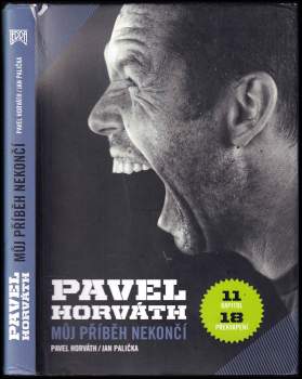 Pavel Horváth: Pavel Horváth - můj příběh nekončí