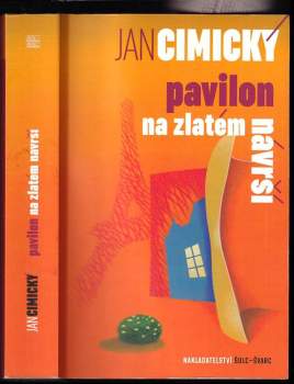 Jan Cimický: Pavilon na zlatém návrší