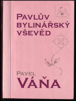 Pavlův bylinářský vševěd - Pavel Váňa (1991, ÁKA Čejkovo nakladatelství) - ID: 804268