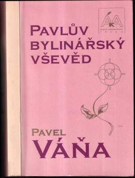 Pavlův bylinářský vševěd - Pavel Váňa (1991, ÁKA Čejkovo nakladatelství) - ID: 807570