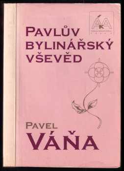 Pavel Váňa: Pavlův bylinářský vševěd
