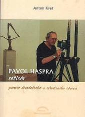 Pavol Haspra, režisér