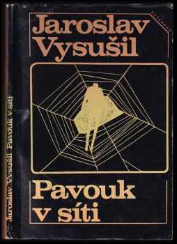 Jaroslav Vysušil: Pavouk v síti