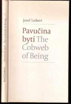 Jozef Leikert: Pavučina bytí