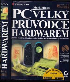 Mark Minasi: PC - velký průvodce hardwarem