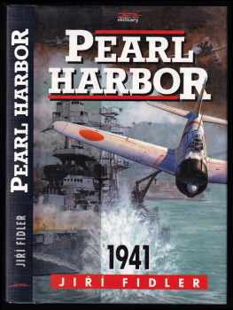 Pearl Harbor 1941 : malý encyklopedický slovník - Jiří Fidler (2001, Jota) - ID: 489024