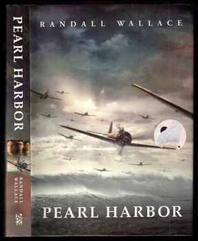 Randall Wallace: Pearl Harbor
