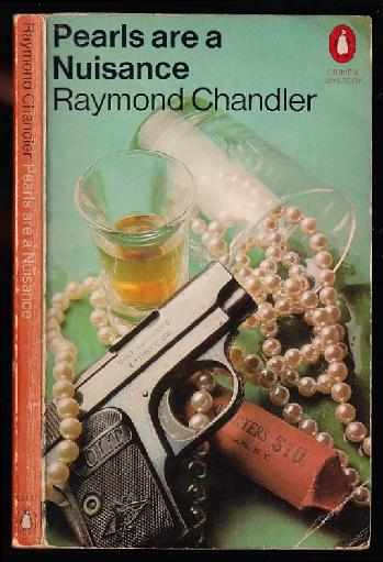 Raymond Chandler: Pearls are a Nuisance