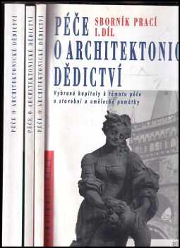 Karel Kibic: Péče o architektonické dědictví : Díl 1-3