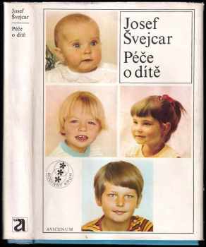 Josef Švejcar: Péče o dítě