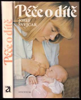 Josef Švejcar: Péče o dítě