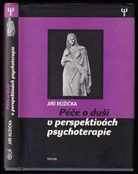 Péče o duši v perspektivách psychoterapie