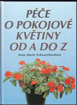 Péče o pokojové květiny od A do Z