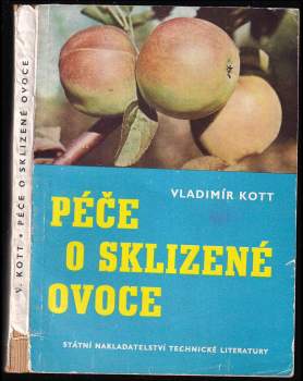 Vladimír Kott: Péče o sklizené ovoce