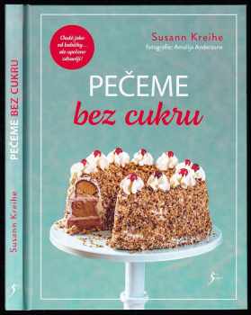 Susann Kreihe: Pečeme bez cukru