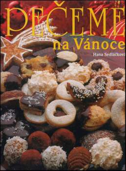 Hana Sedláčková: Pečeme na Vánoce