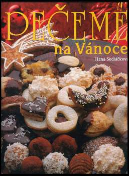 Hana Sedláčková: Pečeme na Vánoce