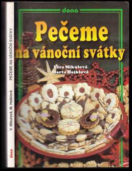 Věra Mikulová: Pečeme na vánoční svátky