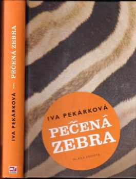Iva Pekárková: Pečená zebra