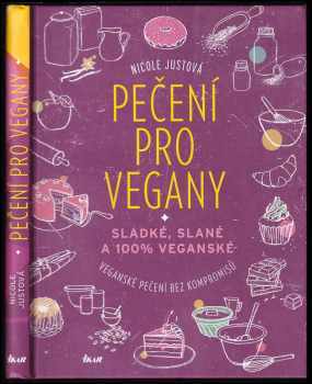 Pečení pro vegany : sladké, slané a 100% veganské : recepty na řadu chutných jídel