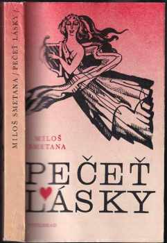 Miloš Smetana: Pečeť lásky