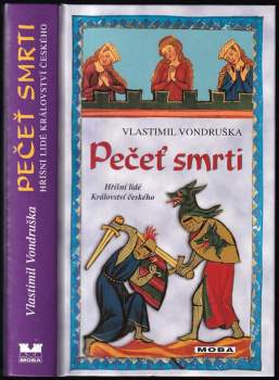 Pečeť smrti : [11. díl] - [hříšní lidé Království českého] - Vlastimil Vondruška (2009, MOBA) - ID: 792786