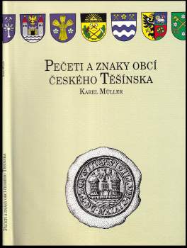 Karel Müller: Pečeti a znaky obcí českého Těšínska