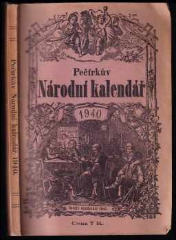 Josef Pečírka: Pečírkův Národní kalendář 1940 - ročník osmdesátý třetí