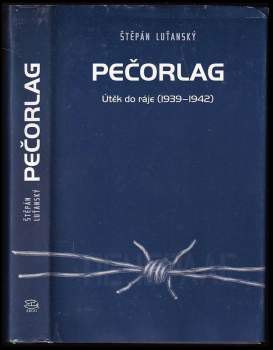 Štěpán Luťanský: Pečorlag
