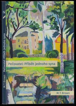 Pečovatel: příběh jednoho syna
