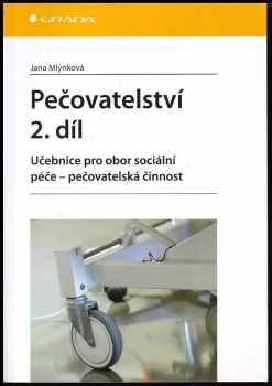 Jana Mlýnková: Pečovatelství