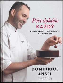 Dominique Ansel: Péct dokáže každý