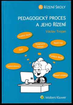 Václav Trojan: Pedagogický proces a jeho řízení