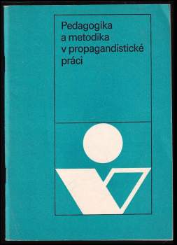 Pedagogika a metodika v propagandistické práci