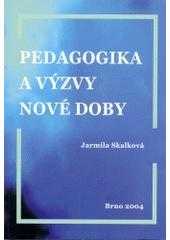 Pedagogika a výzvy nové doby