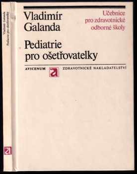 Vladimír Galanda: Pediatrie pro ošetřovatelky