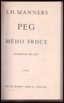 John Hartley Manners: Peg mého srdce
