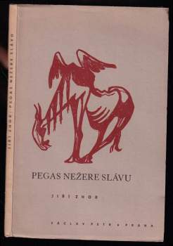 Pegas nežere slávu