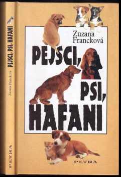 Zuzana Francková: Pejsci, psi, hafani