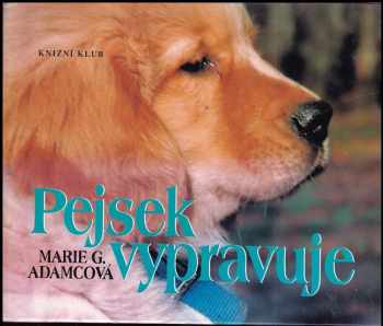 Marie G Adamcová: Pejsek vypravuje