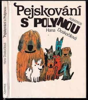 Pejskování s Polynou - Hana Doskočilová (2014, Albatros) - ID: 539105